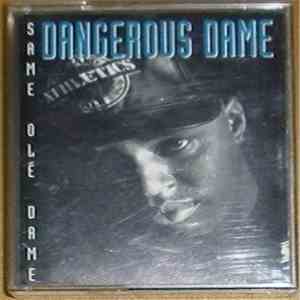 Dangerous Dame - Same Olé Dame