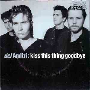 Del Amitri - Kiss This Thing Goodbye