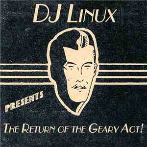 DJ Linux  - Return Of The Geary Act!