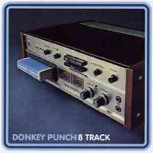 Donkey Punch - 8 Track