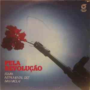 Equipa, Instrumental Dez, Ivan-Nikolai - Pela Revolução