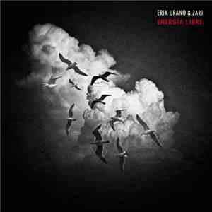 Erik Urano & Zar1 - Energía Libre