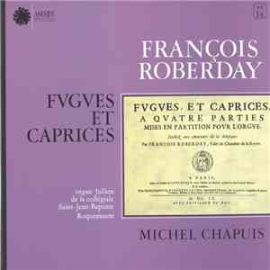 François Roberday, Michel Chapuis - Fvgves Et Caprices