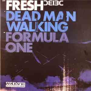 Fresh - Dead Man Walking / Formula One
