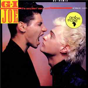 G-I Joe - (I'm Sorry) Don't Worry Tonite
