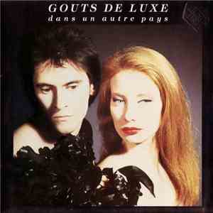 Goûts De Luxe - Dans Un Autre Pays