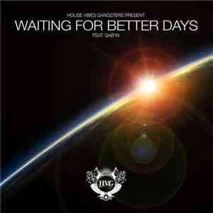 House Vibes Gangsters Featuring Sab'In - Waiting For Better Days