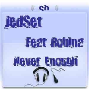 JedSet Feat Robina - Never Enough