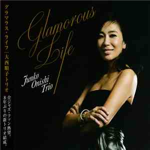 Junko Onishi Trio - Glamorous Life