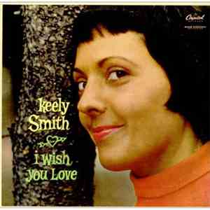 Keely Smith - I Wish You Love