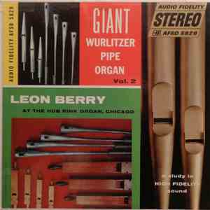 Leon Berry - Giant Wurlitzer Pipe Organ Vol. 2