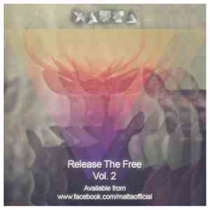 Matta  - Release The Free Vol. 2