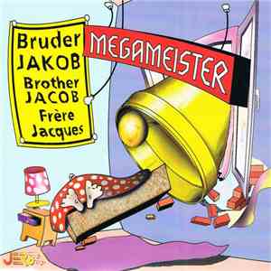Megameister - Bruder Jakob Brother Jacob Frere Jacques