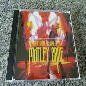 Mötley Crüe - Welcome To The Theatre Of Pain