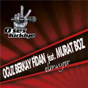 Oğuz Berkay Fidan Feat. Murat Boz - Olmuyor
