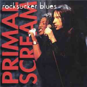 Primal Scream - Rocksucker Blues