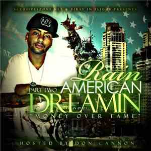 Rain  - American Dreamin Part Two - "Money Over Fame"