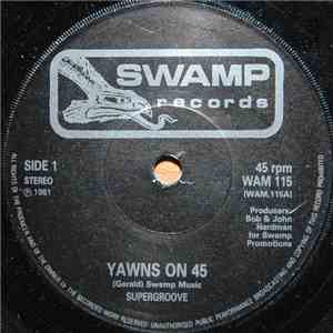 Supergroove  - Yawns On 45