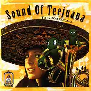 Teej & Tom Caruana - Sound Of Teejuana