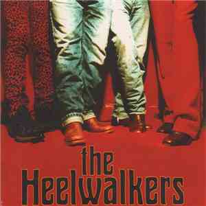 The Heelwalkers - The Heelwalkers