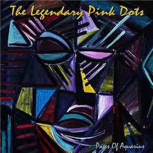 The Legendary Pink Dots - Pages Of Aquarius