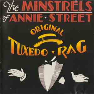 The Minstrels Of Annie Street - Original Tuxedo rag