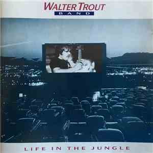 Walter Trout Band - Life In The Jungle
