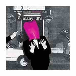2 Many DJ's - As Heard On Radio Soulwax Pt. 11
