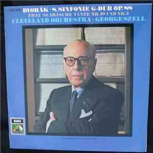 Antonín Dvořák / Cleveland Orchestra / George Szell - Dvořák: 8. Sinfonie G-Dur Op. 88 - Zwei Slawische Tänze Nr. 10 Und Nr. 3