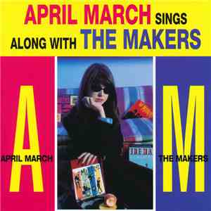 April March & The Makers - April March Sings Along With The Makers
