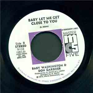 Baby Washington & Don Gardner - Baby Let Me Get Close To You