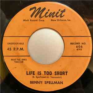 Benny Spellman - Life Is Too Short / Ammerette