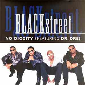 Blackstreet Featuring Dr. Dre - No Diggity