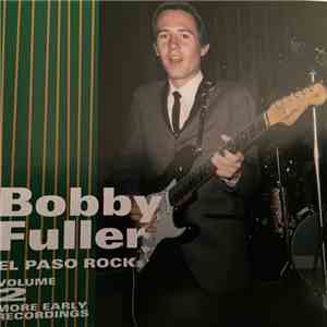 Bobby Fuller - El Paso Rock: Volume 2 More Early Recordings