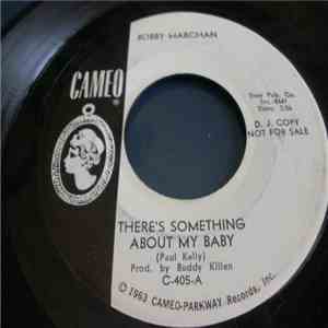 Bobby Marchan - There's Something About My Baby / Everything A Poor Man Needs