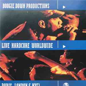 Boogie Down Productions - Live Hardcore Worldwide