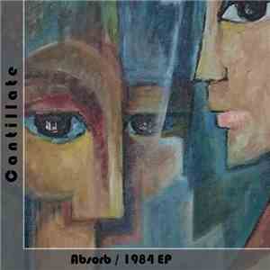 Cantillate - Absorb / 1984 EP
