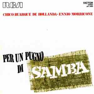 Chico Buarque De Hollanda - Ennio Morricone - Per Un Pugno Di Samba