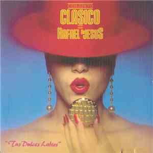 Conjunto Clasico Con Rafael de Jesus - Tus Dulces Labios