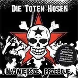 Die Toten Hosen - Największe Przeboje