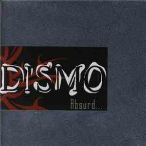 Dismo  - Absurd...