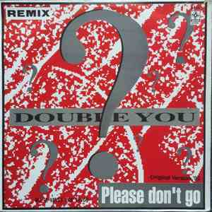 Double You - Please Don't Go - Remix