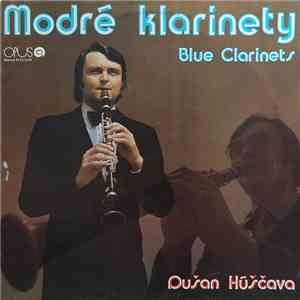 Dušan Húščava - Modré Klarinety - Blue Clarinets