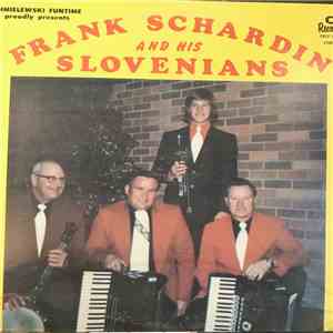 Frank Schardin and His Slovenians - Frank Schardin and His Slovenians