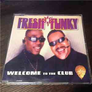 Fresh 'N' Funky - Welcome To The Club