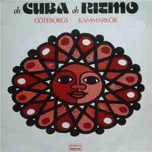 Göteborgs Kammarkör - Oh Cuba Oh Ritmo
