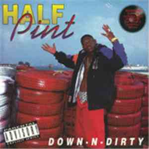 Half Pint  - Down-N-Dirty