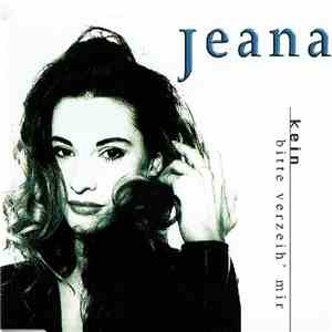 Jeana  - Kein Bitte Verzeih' Mir