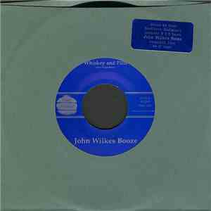 John Wilkes Booze - Whiskey And Pills