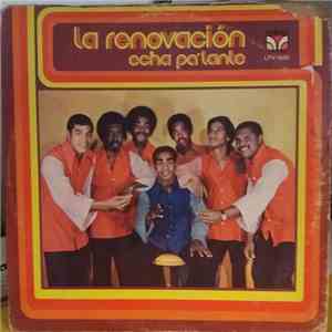 La Renovación - Echa Pa' Lante